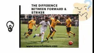 what is the difference between a forward and a striker in soccer-Featured Image