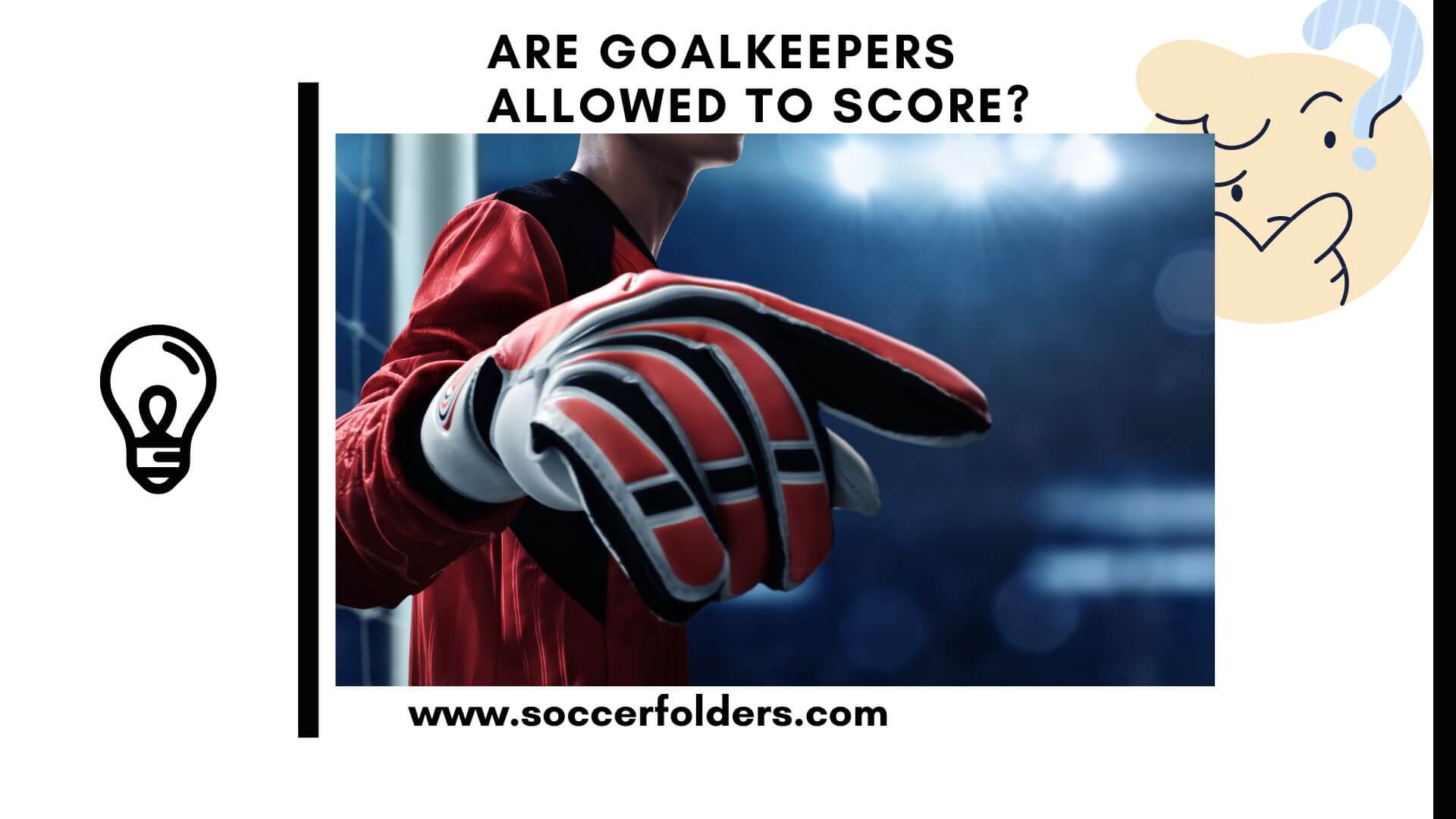 Are goalkeepers allowed to score - Featured Image