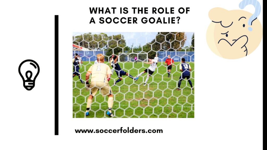 What Is The Role Of A Goalkeeper In Soccer? Answered