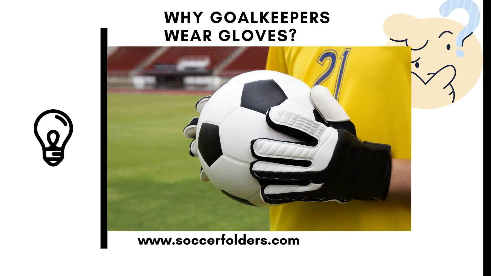 Why goalkeepers wear gloves - Featured Image