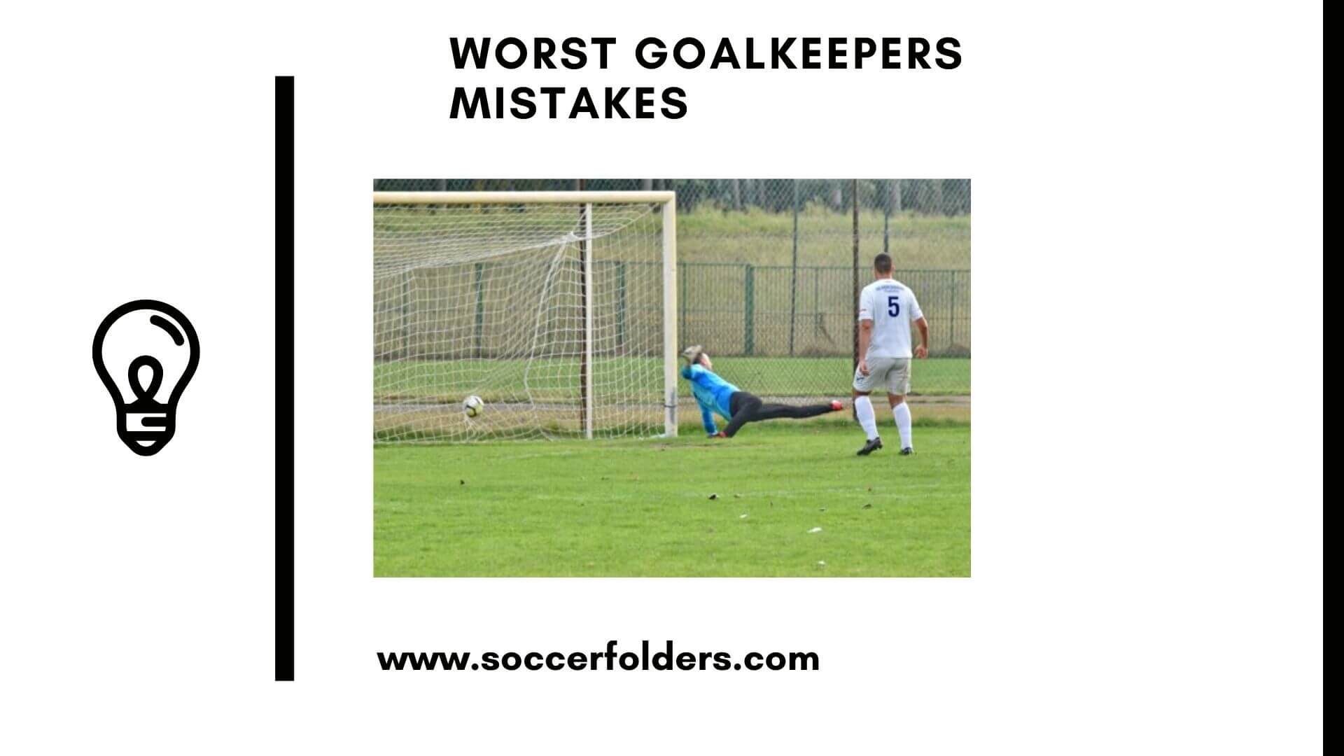 Worst Goalkeeper Mistakes - Featured Image