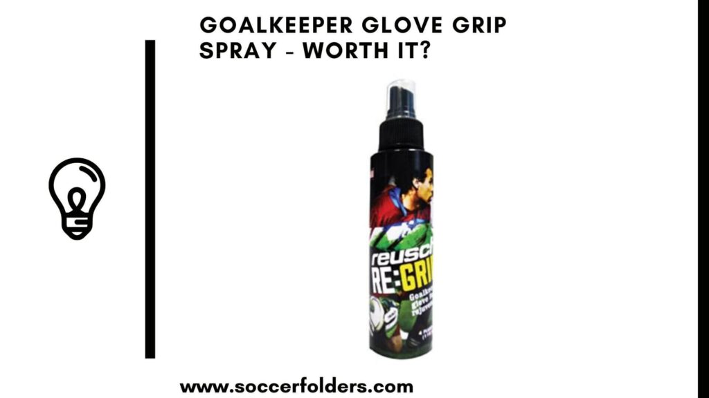 Goalkeeper Glove Grip Spray The Ultimate Guide