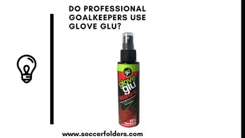 Do Professional Goalkeepers Use Glove Glu In 2024?